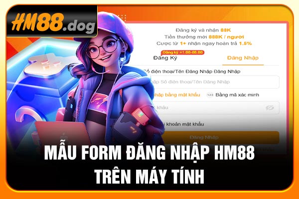 Mẫu form đăng nhập Hm88 trên máy tính
